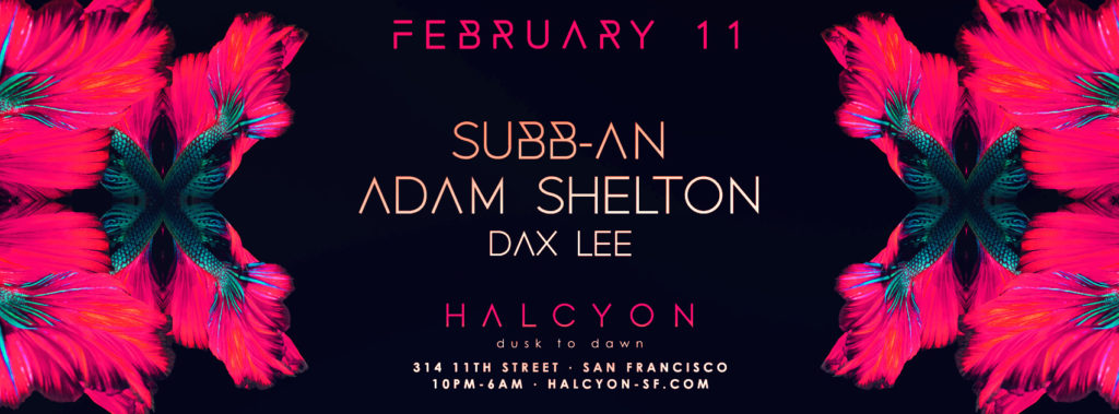 Subb-An b2b Adam Shelton with Dax Lee at Halcyon